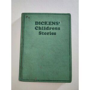 1917 Dickens' Childrens Stories Hardcover Book Vintage